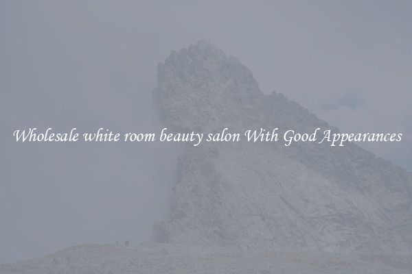 Wholesale white room beauty salon With Good Appearances