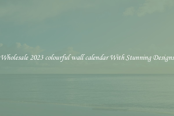 Wholesale 2023 colourful wall calendar With Stunning Designs