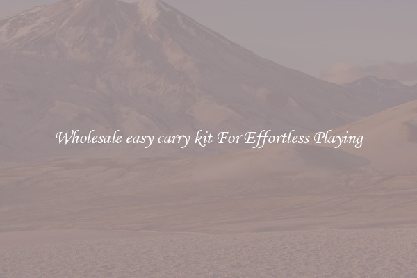Wholesale easy carry kit For Effortless Playing