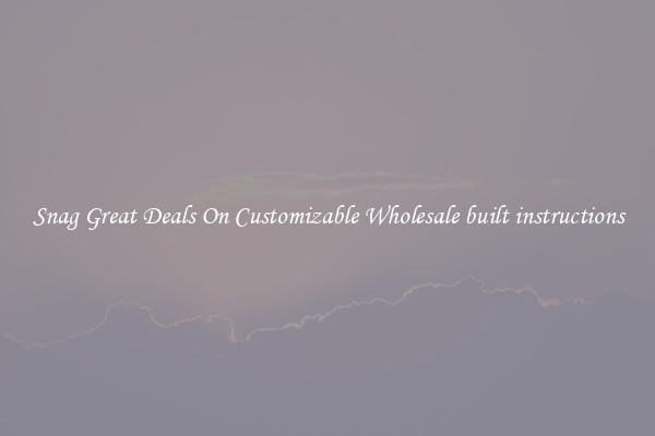 Snag Great Deals On Customizable Wholesale built instructions