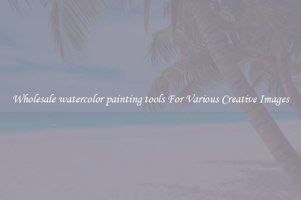 Wholesale watercolor painting tools For Various Creative Images