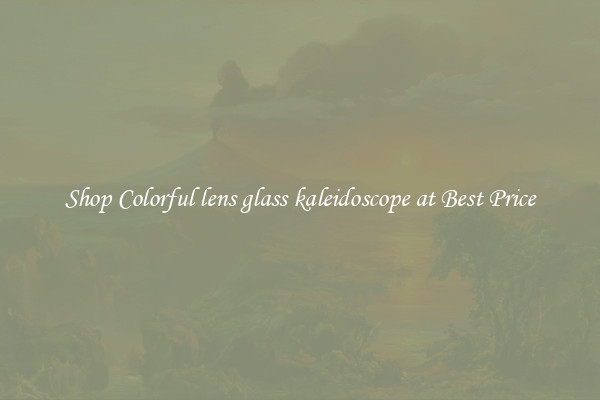 Shop Colorful lens glass kaleidoscope at Best Price