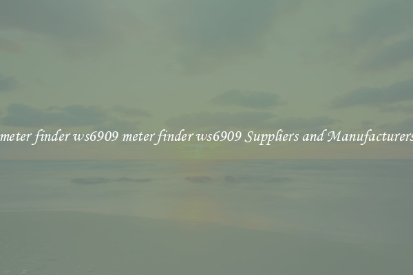 meter finder ws6909 meter finder ws6909 Suppliers and Manufacturers