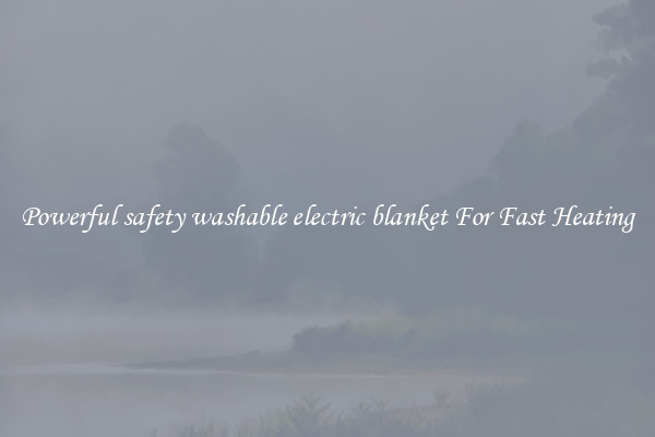 Powerful safety washable electric blanket For Fast Heating