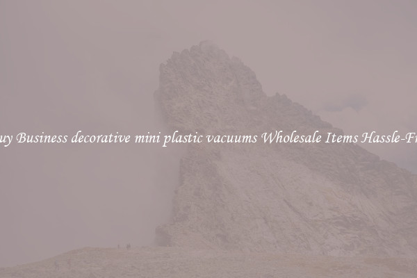 Buy Business decorative mini plastic vacuums Wholesale Items Hassle-Free