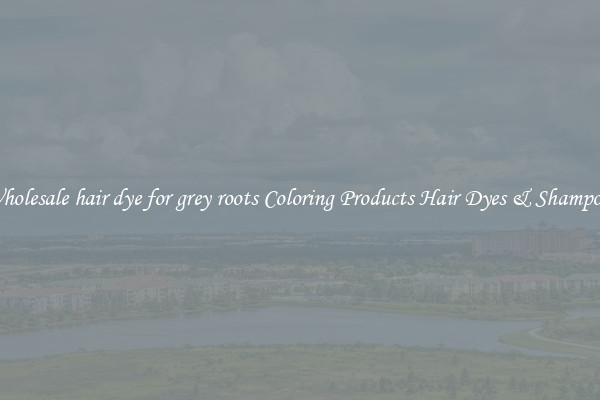 Wholesale hair dye for grey roots Coloring Products Hair Dyes & Shampoos