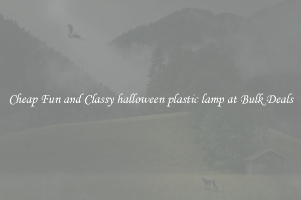Cheap Fun and Classy halloween plastic lamp at Bulk Deals