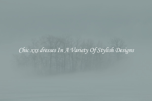 Chic xxs dresses In A Variety Of Stylish Designs