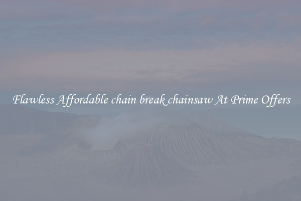 Flawless Affordable chain break chainsaw At Prime Offers