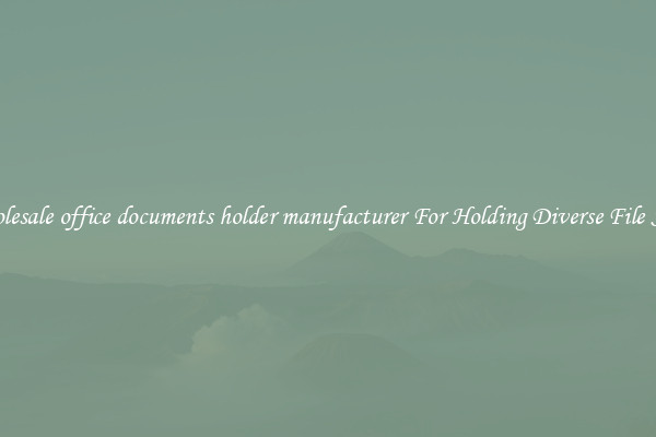 Wholesale office documents holder manufacturer For Holding Diverse File Sizes